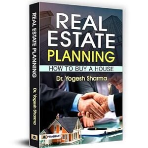 Real Estate Planning: How To Buy A House— Guide on How to Buy, Sell and Invest in Real Estate)
